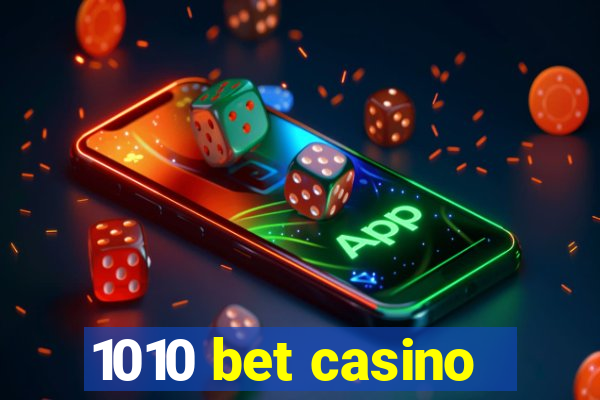 1010 bet casino